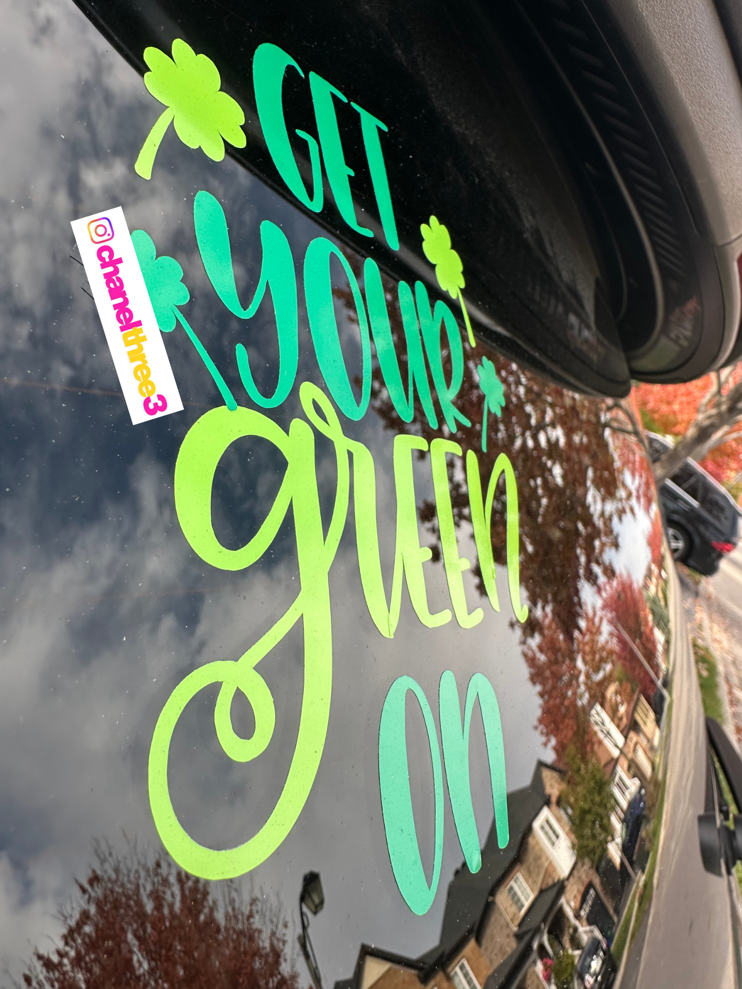 Personalized Green Vinyl Sticker – Get Your Green On – Car, Bumper, Laptop, or Window Decal