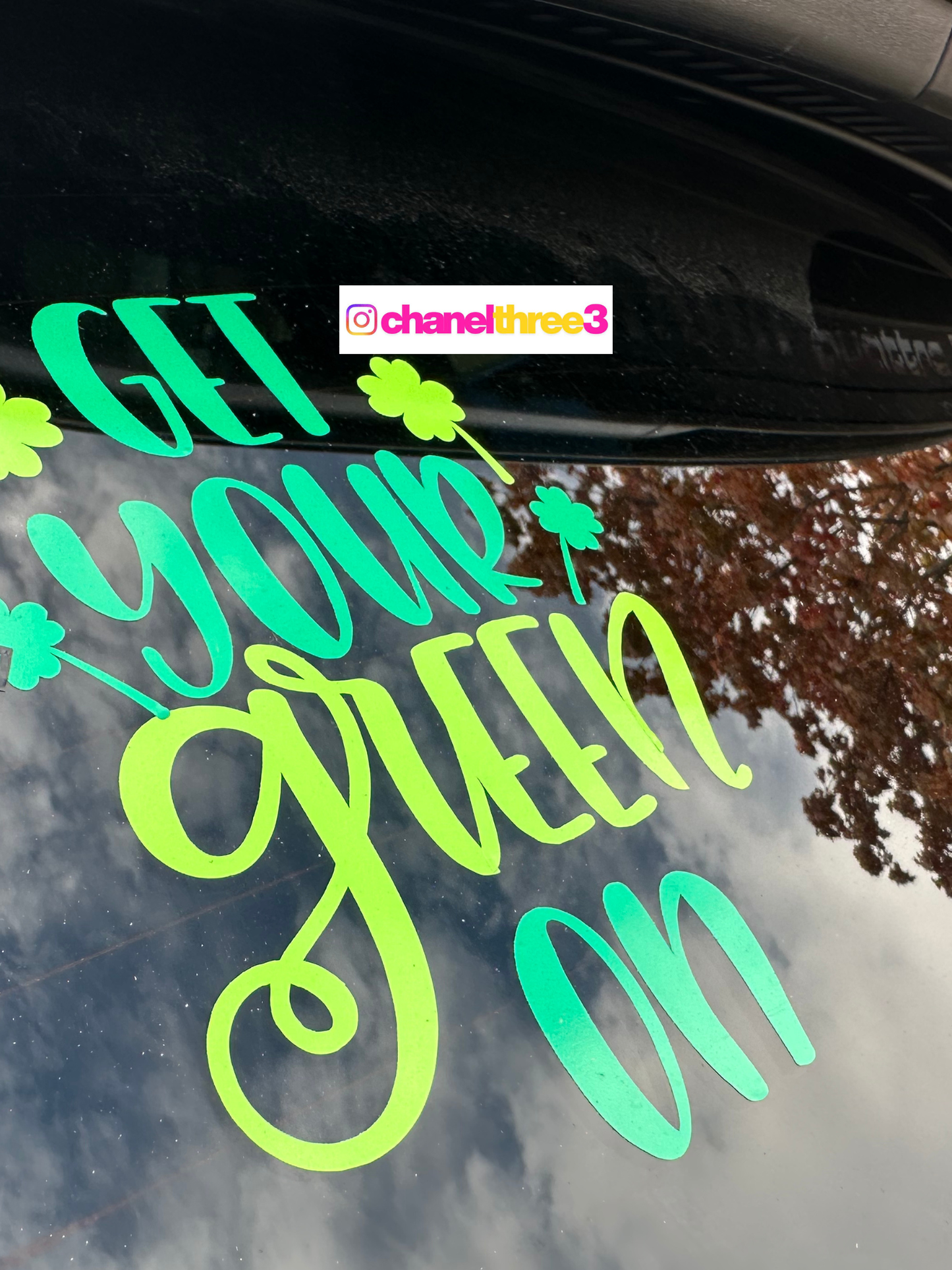 Personalized Green Vinyl Sticker – Get Your Green On – Car, Bumper, Laptop, or Window Decal